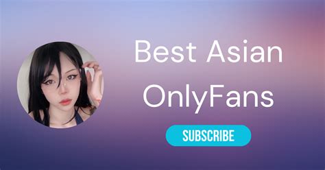 hottest asian onlyfans girls|⛩️ The 25 Best Asian OnlyFans Girls